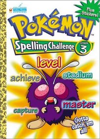 Pokemon Spelling Challenge Grade 3 with EZ Peel Stickers (Workbooks With Stickers)