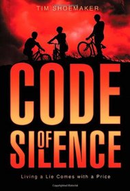 Code of Silence: Living a Lie Comes with a Price (Code of Silence Novel, A)