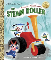 The Steam Roller (Little Golden Book)