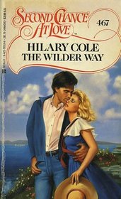 The Wilder Way (Second Chance at Love, No 467)