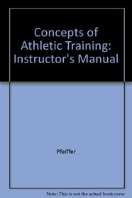 Concepts of Athletic Training: Instructor's Manual