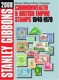 Commonwealth and British Empire 1840-1970; Stanley Gibbons Stamp Catalogu (110th)