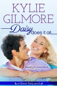 Daisy Does It All: A Clover Park Novel (The Clover Park Series) (Volume 2)