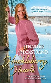 Huckleberry Hearts (Matchmakers of Huckleberry Hill, Bk 6)