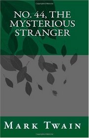 No. 44, The Mysterious Stranger