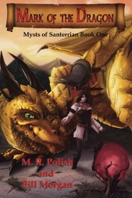 Mark of the Dragon: Book One in the Mysts of Santerrian Series (Volume 1)