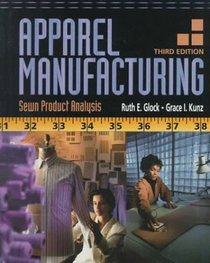 Apparel Manufacturing: Sewn Product Analysis (3rd Edition)