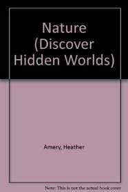 The Natural World (Discover Hidden Worlds)