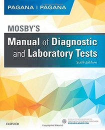 Mosby's Manual of Diagnostic and Laboratory Tests, 6e