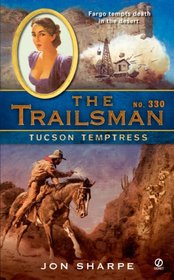 Tucson Temptress (The Trailsman, No 330)