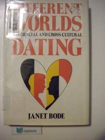 Different Worlds: Interracial and Cross-Cultural Dating