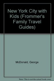 Frommer's Family Travel Guide: New York City With Kids (Frommer's Family Travel Guides)