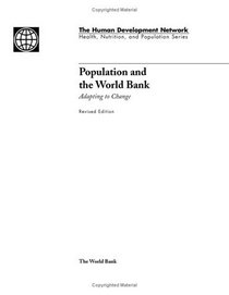 Population and the World Bank: Adapting to Change (Health, Nutrition, and Population Series)