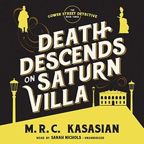 Death Descends on Saturn Villa (Gower Street Detective, Bk 3) (Audio MP3 CD) (Unabridged)