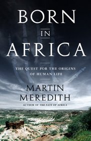 Born in Africa: The Quest for the Origins of Human Life