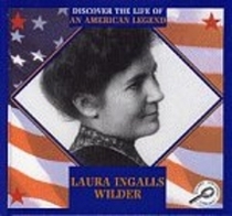 Laura Ingalls Wilder (Discover the Life of An American Legend)