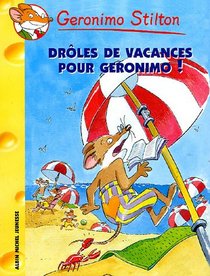 Droles de Vacances Pour Geronimo ! N20 (Geronimo Stilton) (French Edition)