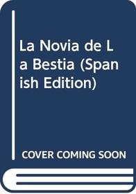 La Novia de La Bestia (Spanish Edition)
