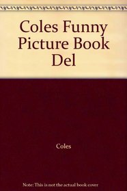 Coles Funny Picture Book Del