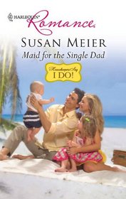 Maid for the Single Dad (Housekeepers Say I Do) (Harlequin Romance, No 4183)