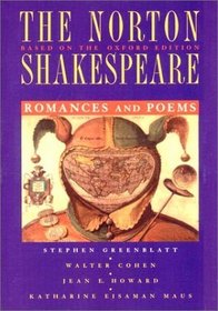 The Norton Shakespeare, Based on the Oxford Edition: Romances and Poems