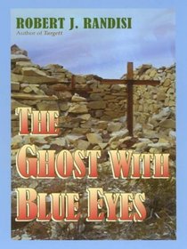The Ghost With Blue Eyes (Thorndike Press Large Print Western Series)