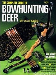 Complete Guide to Bowhunting Deer