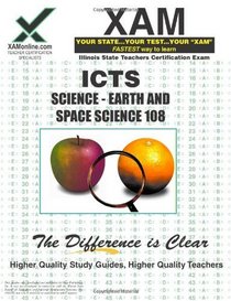 ICTS Science- Earth and Space Science 108 Teacher Certification Test Prep Study Guide (XAM ICTS)