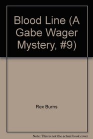 Blood Line (A Gabe Wager Mystery, #9)