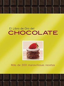 El libro de oro del chocolate / The Golden Book of Chocolate (Spanish Edition)
