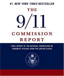 The 9/11 Commission Report: Final Report of the National Commission on Terrorist Attacks Upon the United States (Authorized Audio Edition, Abridged, 7 CDs)