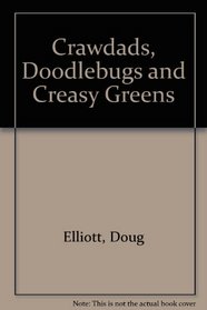 Crawdads, Doodlebugs and Creasy Greens