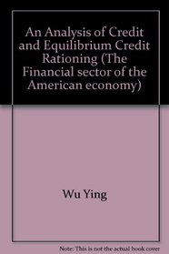 ANALYSIS CREDIT EQUILIBRIUM (The Financial Sector of the American Economy)