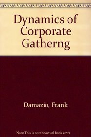 Dynamics of Corporate Gatherng: