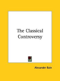 The Classical Controversy
