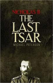 Nicholas II, The Last Tsar