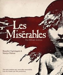 Les Miserables: The Official Archives