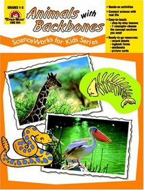 Animals with Backbones : Grades 1-3 (Animals with Backbones)