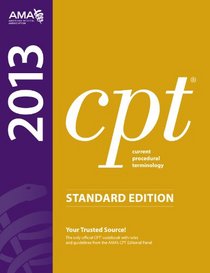 CPT 2013 Standard Edition (Current Procedural Terminology (Standard)) (Cpt / Current Procedural Terminology (Standard Edition))