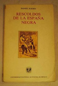 Rescoldos de la Espana negra (Spanish Edition)