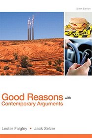 Good Reasons with Contemporary Arguments Plus MyWritingLab with Pearson eText -- Access Card Package (6th Edition)