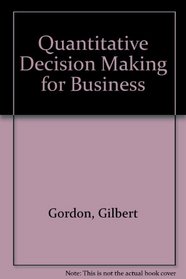 Quantitative Decision Making for Business