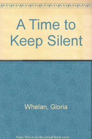 A Time to Keep Silent