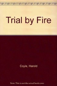 Trial by Fire