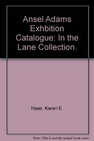 Ansel Adams: In the Lane Collection.
