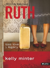 Ruth:  Loss, Love and Legacy