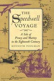 The Speedwell Voyage: A Tale of Piracy and Mutiny in the Eighteenth Century