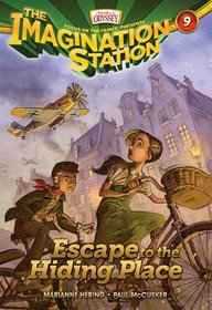Escape to the Hiding Place (Imagination Station, Bk 9)