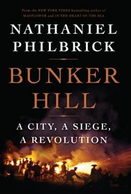 Bunker Hill: A City, a Siege, a Revolution