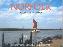 Norfolk - A Portrait in Colour (County Portrait)